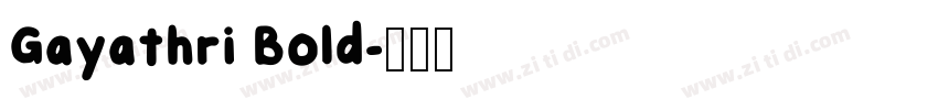 Gayathri Bold字体转换